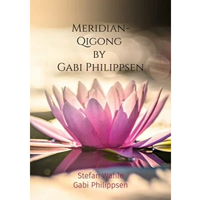 Abbildung von Meridian Qigong by Gabi Philippsen: Mit chinesischer Heilgymnastik zu Gesundheit und Wohlbefinden