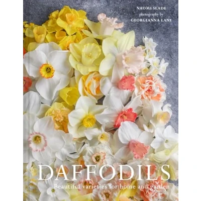 Abbildung von Daffodils: the ultimate guide for growing, flowering and cutting beautiful narcissi varieties daffodils at home in garden