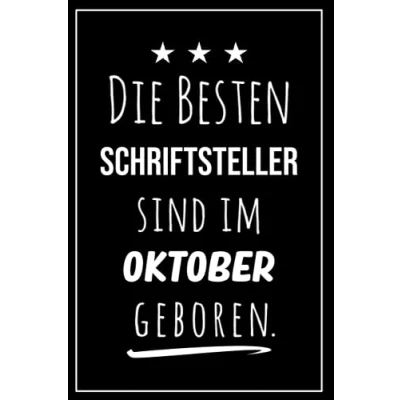 Abbildung von Die besten Schriftsteller sind im Oktober geboren: Notizbuch A5 I Dotted 160 Seiten Tolles Geschenk für Kollegen, Familie &amp; Freunde