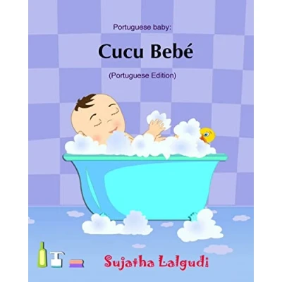 Abbildung von Cucu Bebe: Livro infantil ilustrado. Livros para criancas,Baby books in Portuguese. Portuguese baby books,livros em portugues criancas.Portuguese ... babies) (Livros ilustrado, Band 1)