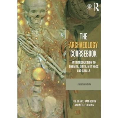 Abbildung von The Archaeology Coursebook: An Introduction to Themes, Sites, Methods and Skills