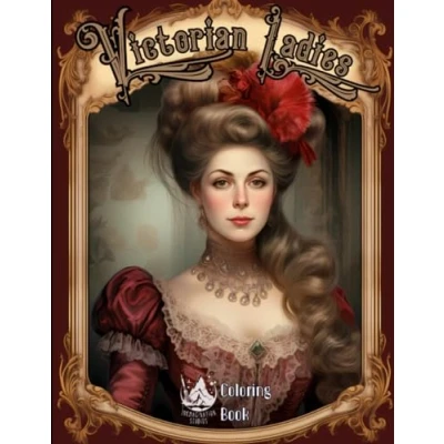 Abbildung von Victorian Ladies Coloring Book: Fashion featuring Detailed Dresses and Ballgowns, for Adult Relaxation Stress Relief