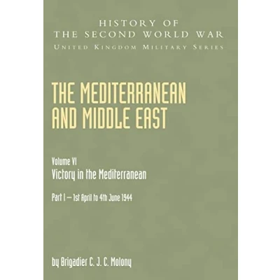 Abbildung von Mediterranean And Middle East Volume Vi; Victory in the Part I 1St April To 4Th June1944: History Of Second World War: United ... History: V. VI