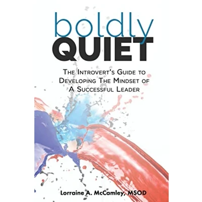 Abbildung von Boldly Quiet: The Introvert&#039;s Guide To Developing Mindset Of A Successful Leader