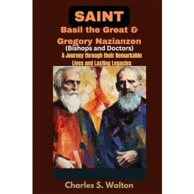 Abbildung von Saints Basil the Great and Gregory Nazianzen (Bishops Doctors): A Journey through their Remarkable Lives Lasting Legacies