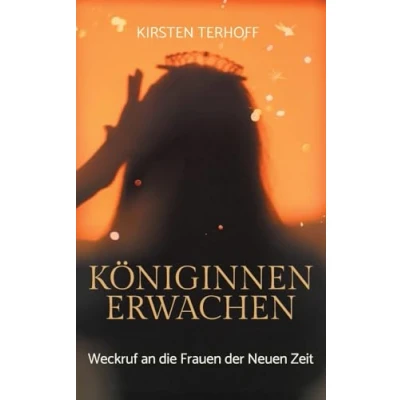 Abbildung von Königinnenerwachen: Weckruf an die Frauen der Neuen Zeit