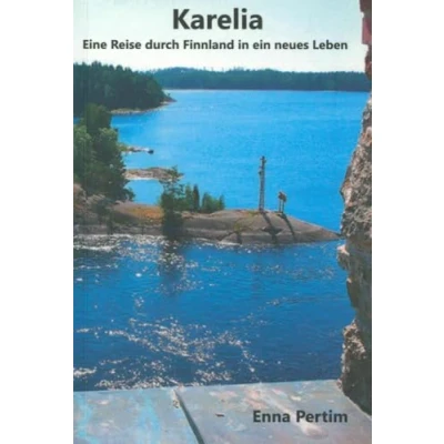 Abbildung von Karelia: Eine Reise durch Finnland in ein neues Leben