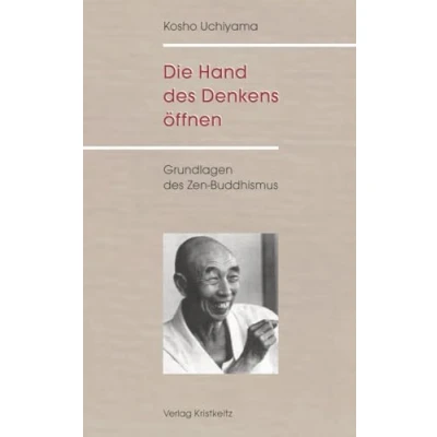 Abbildung von Die Hand des Denkens öffnen: Grundlagen Zen Buddhismus