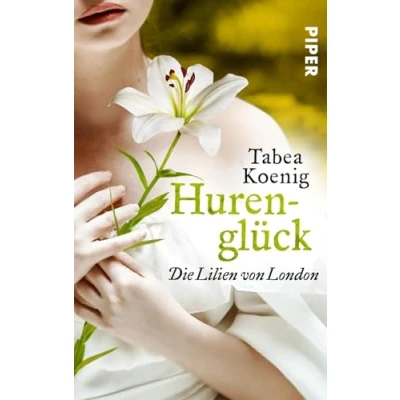 Abbildung von Hurenglück Die Lilien von London (The Flowers of Scotland 3): Historischer Roman
