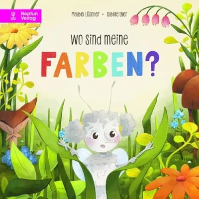 Abbildung von Wo sind meine Farben?: Illustrationen von Sybille Eyer