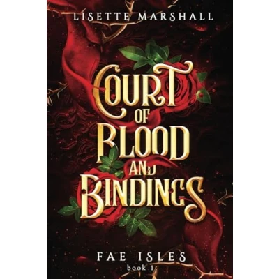 Abbildung von Court of Blood and Bindings: A Steamy Fae Fantasy Romance (Fae Isles, Band 1)