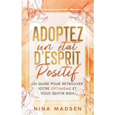 Abbildung von Adoptez Un état d&#039;esprit positif: guide pour retrouver votre optimisme Et vous sentir bien (Empowerher: Une Série Sur la Résilience, Positivité l&#039;Amour de Soi)