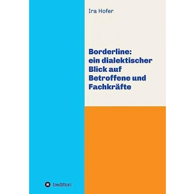 Abbildung von Borderline: ein dialektischer Blick auf Betroffene und Fachkräfte