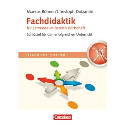 Abbildung von Teach the teacher: Fachdidaktik für Lehrende im Bereich Wirtschaft Schlüssel erfolgreichen Unterricht Fachbuch