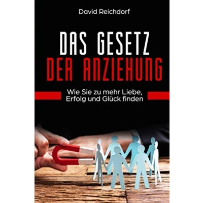 Abbildung von Das Gesetz der Anziehung: Wie Sie zu mehr Liebe, Erfolg und Glück finden