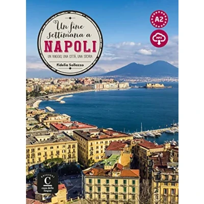 Abbildung von Un fine settimana a Napoli: viaggio, una storia, città. Lektüre mit Audio Online