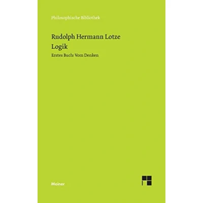 Abbildung von Logik, Erstes Buch. Vom Denken: Reine Logik (Philosophische Bibliothek)