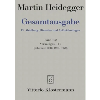 Abbildung von Vorläufiges I IV: Schwarze Hefte 1963 1970 (Martin Heidegger Gesamtausgabe)