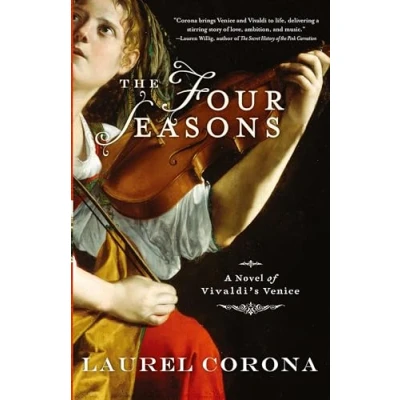 Abbildung von The Four Seasons: A Novel of Vivaldi&#039;s Venice