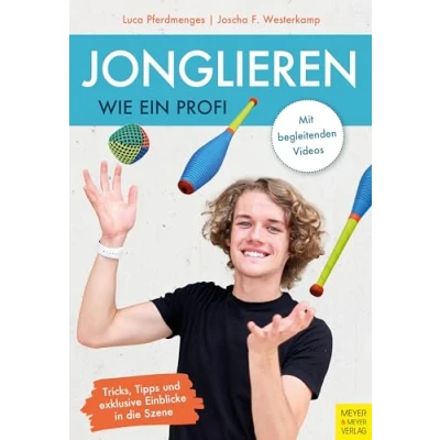 Abbildung von Jonglieren wie ein Profi: Tricks, Tipps und exklusive Einblicke in die Szene