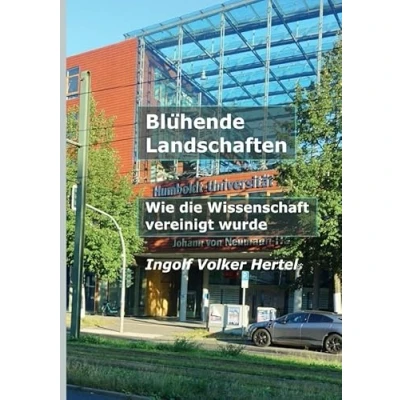 Abbildung von Blühende Landschaften Wie die Wissenschaft vereinigt wurde