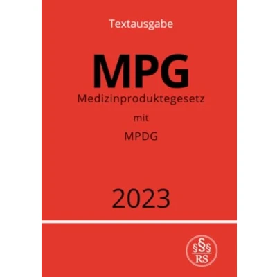 Abbildung von Medizinproduktegesetz MPG: mit Medizinprodukterecht Durchführungsgesetz (MPDG): (MPDG).DE