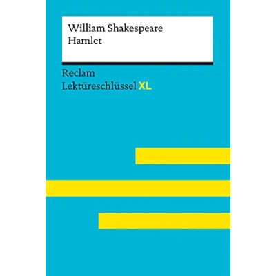 Abbildung von Hamlet von William Shakespeare: Lektüreschlüssel mit Inhaltsangabe, Interpretation, Prüfungsaufgaben Lösungen, Lernglossar. (Reclam XL)