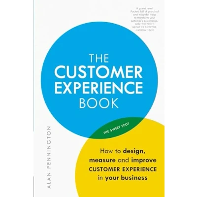 Abbildung von The customer experience Book: How to design, measure and improve in your business