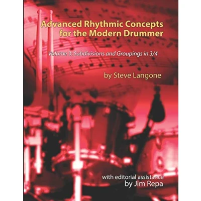 Abbildung von Advanced Rhythmic Concepts for the Modern Drummer Volume 3: Subdivisions and Groupings in 3/4