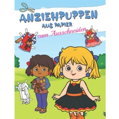 Abbildung von ANZIEHPUPPEN aus Papier zum Ausschneiden: Ausmalen, ausschneiden und spielen 2 Papierpuppen + 40 Outfits Für Mädchen von 4 bis 7 Jahren.