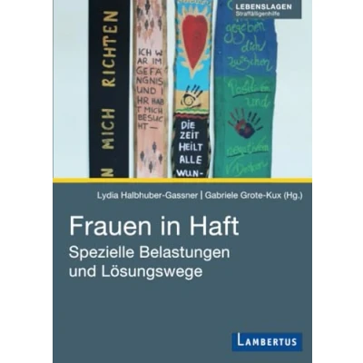 Abbildung von Frauen in Haft: Spezielle Belastungen und Lösungswege