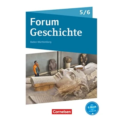 Abbildung von Forum Geschichte Neue Ausgabe Gymnasium Baden Württemberg 5./6. Schuljahr: Von der Urgeschichte bis zum Beginn des Mittelalters Schulbuch