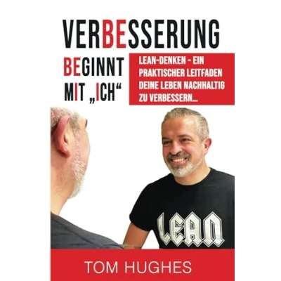 Abbildung von Verbesserung Beginnt Mit &quot;Ich&quot;: Lean Denken ein praktischer Leitfaden deine Leben nachhaltig to verbessern...