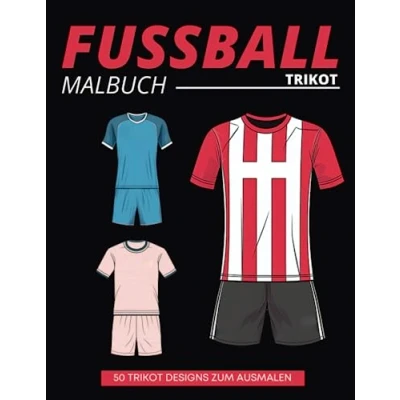 Abbildung von Fussball Trikot Malbuch: Fussballtrikot selbst gestalten I 50 Trikotvorlagen zum Ausmalen Geschenke Jungen