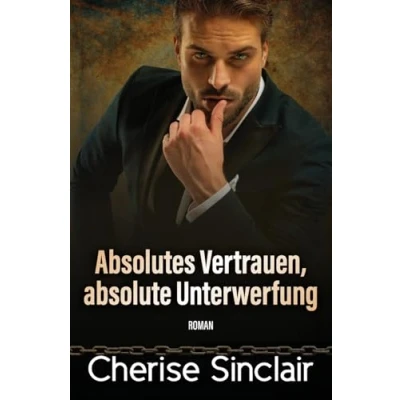 Abbildung von Absolutes Vertrauen, absolute Unterwerfung (Die Master der Shadowlands, Band 9)