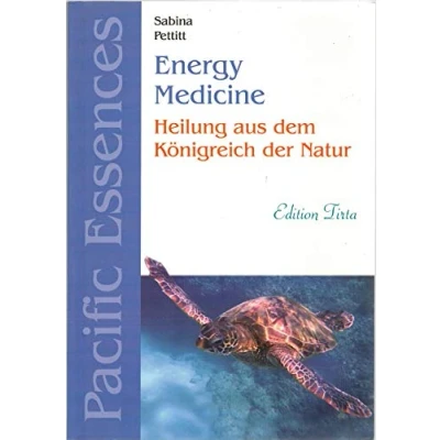 Abbildung von Edition Tirta: Energy Medicine Heilung mit Pacific Essences: aus dem Königreich der Natur