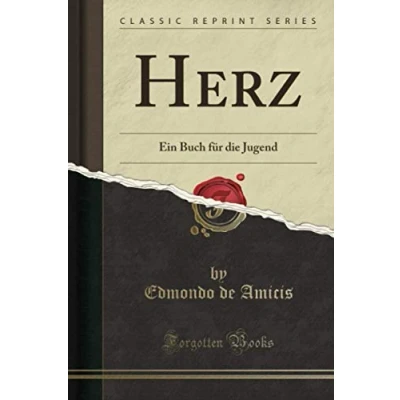 Abbildung von Herz (Classic Reprint): Ein Buch für die Jugend