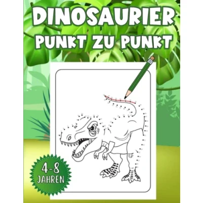 Abbildung von Dinosaurier Punkt Zu Punkt: Verbinde die Punkte und male aus, Für Kinder Von 4 Bis 8 Jahren, 30 zum Verbinden Ausmalen