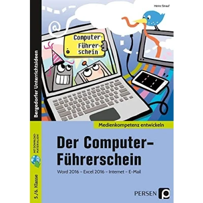 Abbildung von Der Computer Führerschein: Word 2013 Excel Internet E Mail (5. und 6. Klasse) (Medienkompetenz entwickeln)