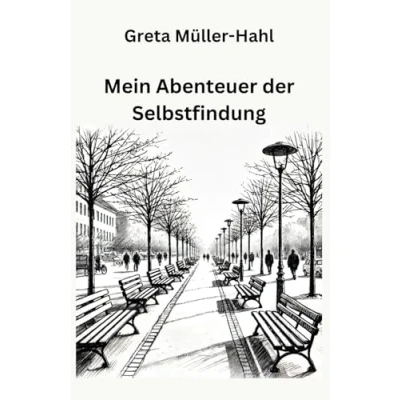 Abbildung von Mein Abenteuer der Selbstfindung: dein Weg, deine Stärke, Leben Selbstfindung, Vergangenheit loslassen, Motivation, Abendteuer, Erfolg, Mut, Geschichte, Hindernisse, Selbstbewusstsein