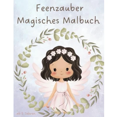 Abbildung von Feenzauber: Magisches Malbuch für Kinder ab 5 Jahren