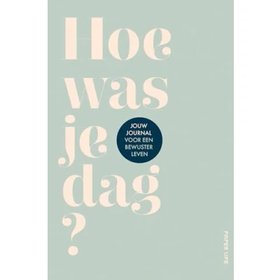 Abbildung von Hoe was je dag?: Journal voor een bewuster leven