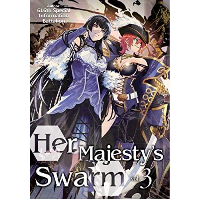 Abbildung von Her Majesty&#039;s Swarm: Volume 3 (HER MAJESTYS SWARM LIGHT NOVEL SC)