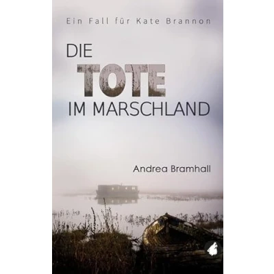 Abbildung von Die Tote im Marschland: Ein Fall fuer Kate Brannon: für Brannon