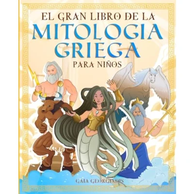 Abbildung von El gran libro de la mitologia griega para niños: Todo sobre los mitos y leyendas cuentos antiguos, dioses griegos seres mitologicos Con ... colorear (Historia mitología niños)