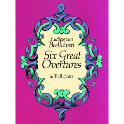 Abbildung von Six Great Overtures in Full Score (Dover Orchestral Music Scores)