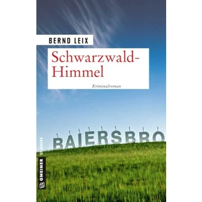 Abbildung von Schwarzwald Himmel: Oskar Lindts elfter Fall (Kriminalromane im GMEINER Verlag)