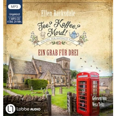 Abbildung von Tee? Kaffee? Mord! Ein Grab für drei: Teil 21. (Nathalie Ames ermittelt, Band 21)