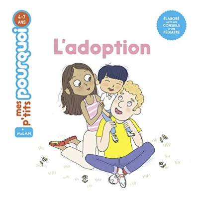 Abbildung von L&#039;Adoption: Mieux vivre les trois premières années après l&#039;arrivée de l&#039;enfant