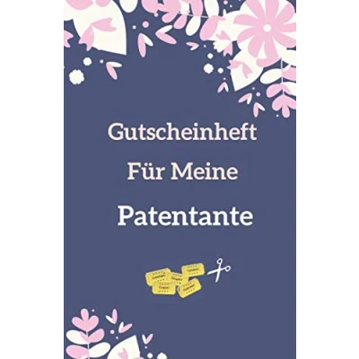 Abbildung von Gutscheinheft Für Meine Patentante: Patentante Geschenk zum Selber Ausfüllen Blanko Gutscheine Verschenken (Patentante Geschenkideen, Band 1)